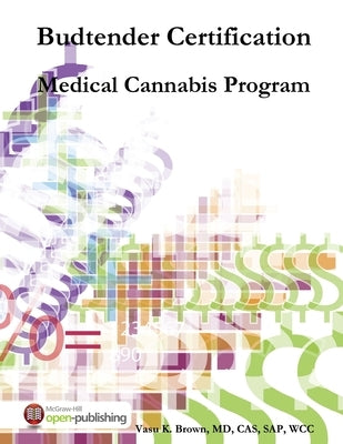 Budtender Medical Cannabis Certification Program by Brown, Cas