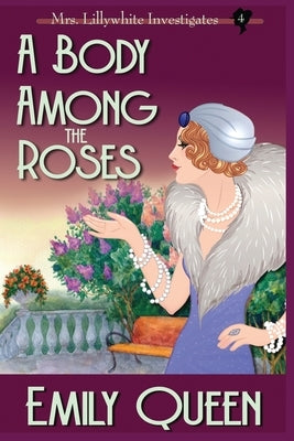 A Body Among the Roses (Large Print): A 1920's Murder Mystery by Queen, Emily