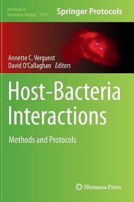 Host-Bacteria Interactions: Methods and Protocols by Vergunst, Annette C.