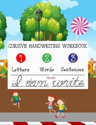 Cursive Handwriting Workbook For Kids: A cursive writing practice workbook for beginners young adults and teens within 3 in 1 letter tracing practice by Press House, Rs Color
