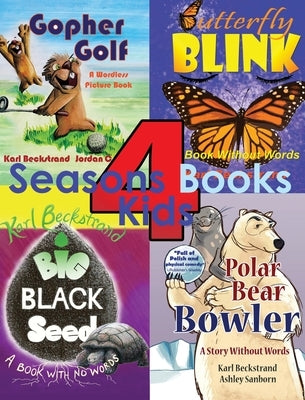 4 Seasons Books for Kids: A Wordless Collection for Beginning Readers by Beckstrand, Karl