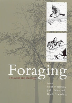 Foraging: Behavior and Ecology by Stephens, David W.