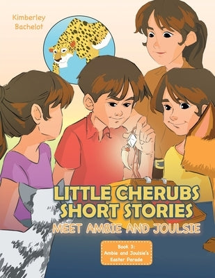 Little Cherubs Short Stories: Meet Ambie and Joulsie by Bachelot, Kimberley