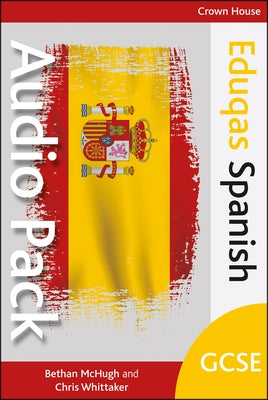 Eduqas GCSE Spanish Audio Pack - Site Licence by McHugh, Bethan