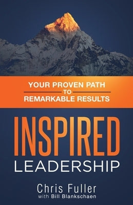 Inspired Leadership by Fuller, Chris
