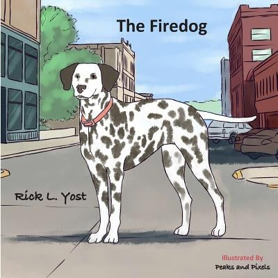 The Firedog by Yost, Rick L.