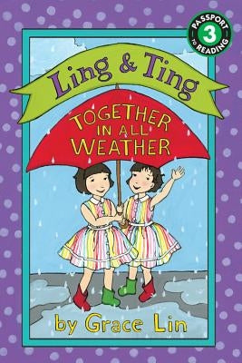Ling & Ting: Together in All Weather by Lin, Grace