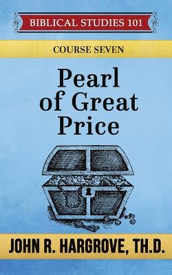 Pearl of Great Price: A Study of Parables by Hargrove Th D., John R.