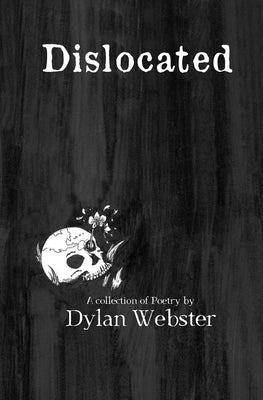 Dislocated by Webster, Dylan