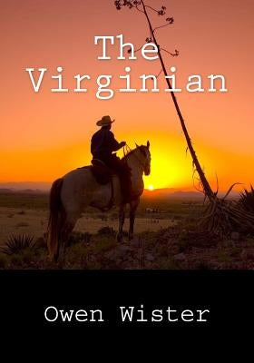 The Virginian by Wister, Owen