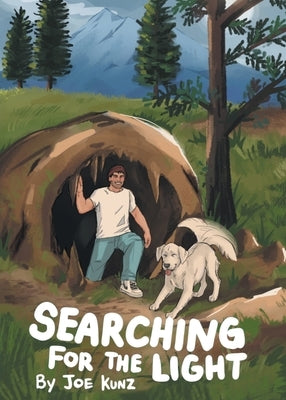Searching for the Light by Kunz, Joe