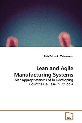 Lean and Agile Manufacturing Systems by Muhammed, Idris Zehrudin