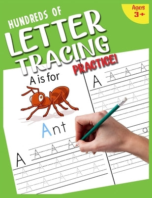 Hundreds of Letter Tracing Practice!: Alphabet Handwriting Practice workbook for kids with Pen Control, Line Tracing, Letters, and More! Kids Ages 3-5 by Press House, Adorable