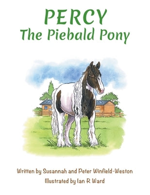Percy the Piebald Pony by Winfield-Weston, Susannah And Peter