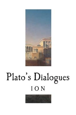 Ion: The Dialogues of Plato by Plato