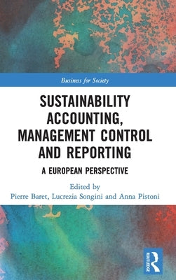 Sustainability Accounting, Management Control and Reporting: A European Perspective by Baret, Pierre