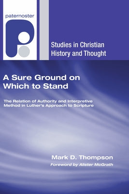 A Sure Ground on Which to Stand by Thompson, Mark D.