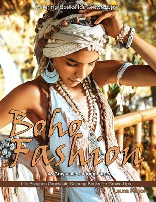 Coloring Books For Grown-Ups Boho Fashion: Life Escapes Grayscale Coloring Books For Grown-Ups 48 grayscale coloring pages boho fashion, beaded jewelr by Kilgore, Laura