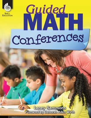 Guided Math Conferences by Sammons, Laney