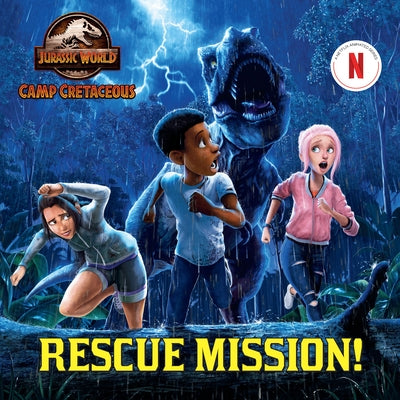 Rescue Mission! (Jurassic World: Camp Cretaceous) by Behling, Steve