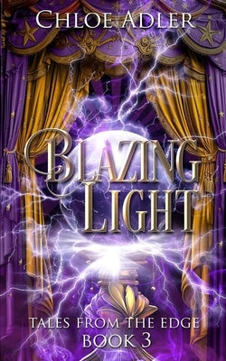 Blazing Light: A Paranormal Romance Series (Book 3, Tales from the Edge) by Adler, Chloe