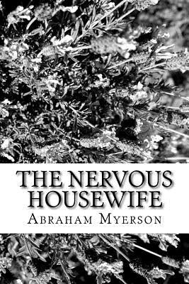 The Nervous Housewife by Myerson, Abraham