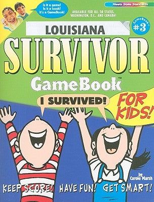Louisiana Survivor GameBook for Kids! by Marsh, Carole
