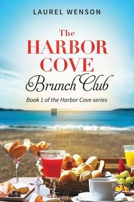 The Harbor Cove Brunch Club by Wenson, Laurel