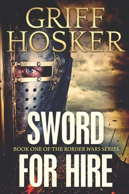 Sword for Hire by Hosker, Griff