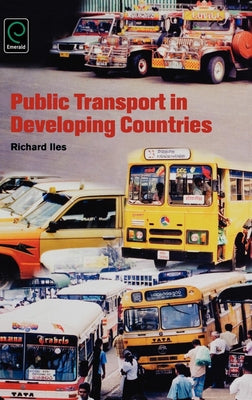 Public Transport in Developing Countries by Iles, Richard