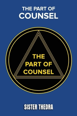 The Part of Counsel: The Book of Wisdom by Thedra, Sister