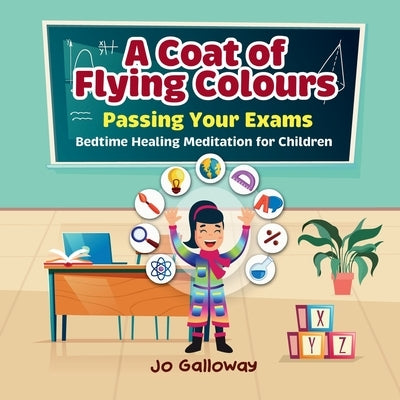 A Coat of Flying Colours: Bedtime Healing Meditation for Children by Galloway, Jo
