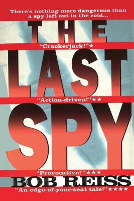 The Last Spy by Reiss, Bob