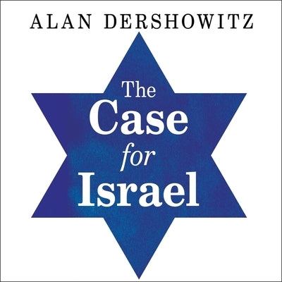 The Case for Israel by Dershowitz, Alan M.