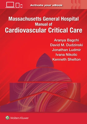 Massachusetts General Hospital Manual of Cardiovascular Critical Care by Bagchi, Aranya