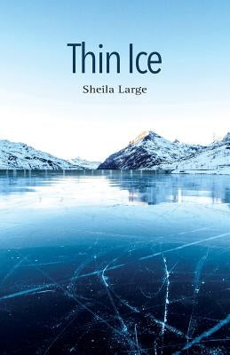Thin Ice by Large, Sheila