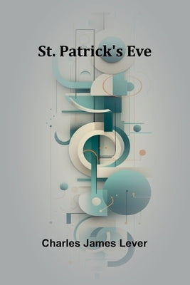 St. Patrick's Eve by James Lever, Charles