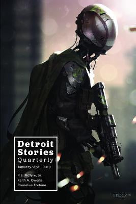 Detroit Stories Quarterly: Our Stories, Our Voice, Our Way by Owens, Keith