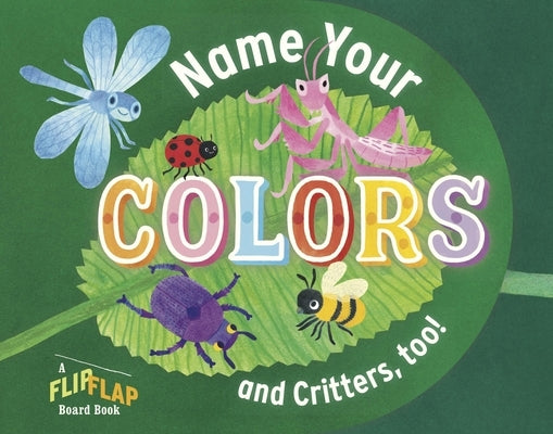 Name Your Colors (and Critters, Too!) by Workman Publishing