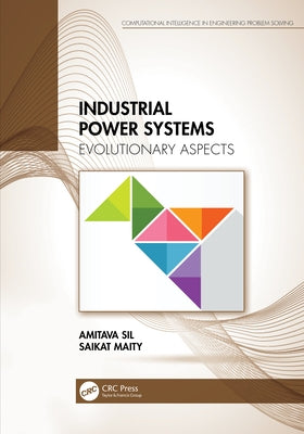 Industrial Power Systems: Evolutionary Aspects by Sil, Amitava