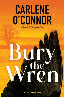 Bury the Wren by O'Connor, Carlene