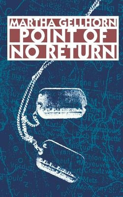 Point of No Return by Gellhorn, Martha