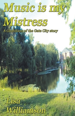 Music is My Mistress by Williamson, Lisa