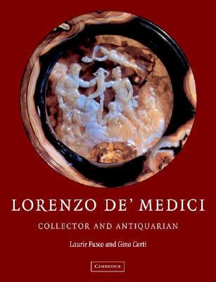 Lorenzo de'Medici, Collector of Antiquities by Fusco, Laurie
