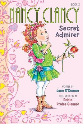 Nancy Clancy, Secret Admirer by O'Connor, Jane