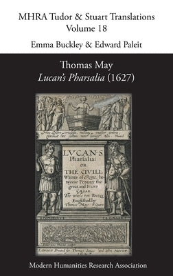 Thomas May, Lucan's Pharsalia (1627) by Buckley, Emma
