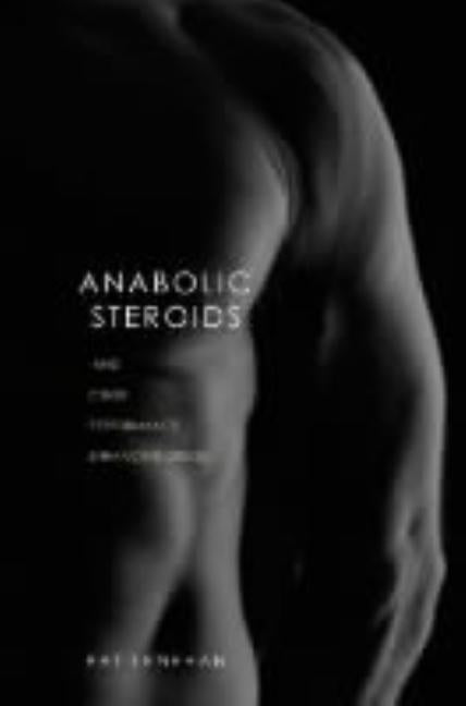 Anabolic Steroids by Lenehan, Patrick