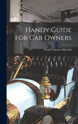 Handy Guide for Car Owners by Mitchell, Frank Vincent 1915-