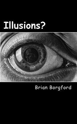 Illusions: A Quartet of Stories of the Possible by Borgford, Brian
