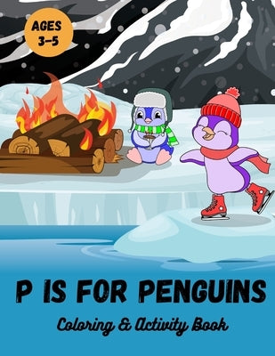 P is for Penguins Coloring & Activity Book: Coloring, Letter & number tracing, Find & count book for early learners, preschool, and kindergarten kids by Treehouse, Activity